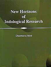 New Horizons of Indological Research / Adat, Dharmraja 