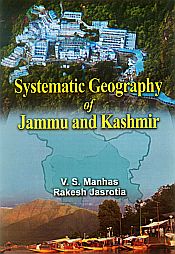 Systematic Geography of Jammu and Kashmir / Manhas, V.S. & Jasrotia, Rakesh 