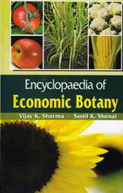 Encyclopaedia of Economic Botany; 5 Volumes / Sharma, Vijay K. & Shenai, Sunil K. 
