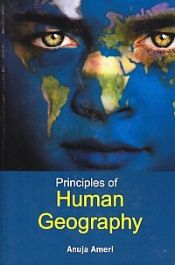 Principles of Human Geography / Ameri, Anuja 