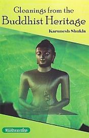 Gleanings from the Buddhist Heritage / Sukla, Karunesa 