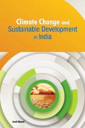 Climate Change and Sustainable Development in India / Ahmad, Jamil 