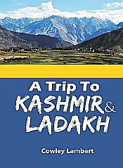 A Trip to Kashmir and Ladakh / Lambert, Cowley 