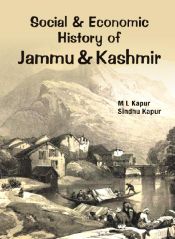 Social and Economic History of Jammu and Kashmir / Kapur, M.L. & Kapur, Sindhu 