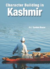 Character Building in Kashmir / Biscoe, C.E. Tyndale 