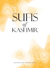 Sufis of Kashmir / Khan, Mohammad Ishaq 