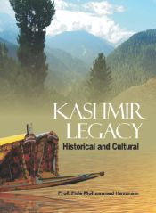 Kashmir Legacy: Historical and Cultural / Hussain, Fida Mohammad (Prof.)