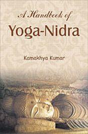 A Handbook of Yoga-Nidra / Kumar, Kamakhya 