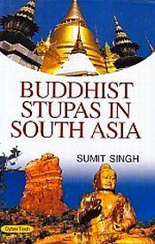 Buddhist Stupas in South Asia / Singh, Sumit 