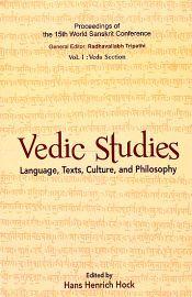 Vedic Studies: Language, Texts, Culture, and Philosophy / Hock, Hans Henrich (Ed.)