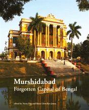 Murshidabad: Forgotten Capital of Bengal / Das, Neeta & Llewellyn-Jones, Rosie (Eds.)