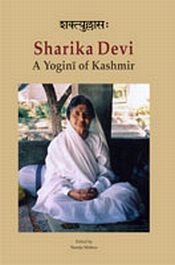 Shaktyullasah Sharika Devi: A Yogini of Kashmir (A Volume of Tribute on her Birth Centenary) / Mattoo, Neerja (Ed.)