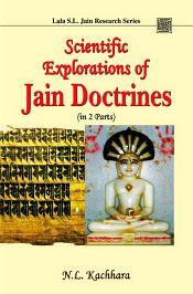 Scientific Explorations of Jain Doctrines; 2 Parts / Kachhara, N.L. 