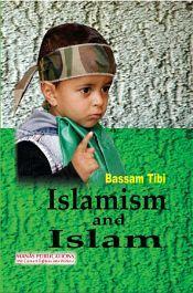 Islamism and Islam / Tibi, Bassam 