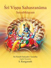 Sri Visnu Sahasranama: Satyabhasyam by Sri Pandit Satyadev Vasistha, 2 Volumes