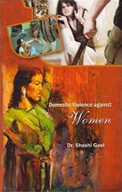 Domestic Violence against Women / Goel, Shashi 