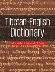 Tibetan-English Dictionary / Csoma de Koros, Alexander 