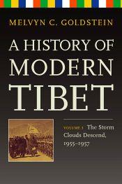 A History of Modern Tibet, Volume 3: The Storm Clouds Descend, 1955-1957 / Goldstein, Melvyn C. 