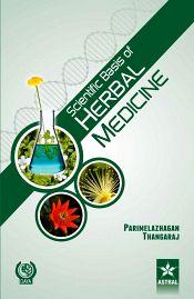 Scientific Basis of Herbal Medicine / Thangaraj, Parimelazhagan 