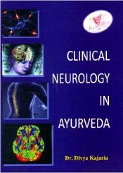 Clinical Neurology in Ayurveda / Kajaria, Divya (Dr.)
