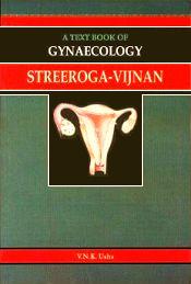 Streeroga-Vijnan: A Text Book of Gynaecology / Usha, V.N.K. (Prof.) (Dr.)