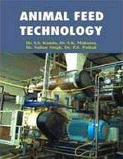 Animal Feed Technology / Kundu, S.S.; Mahanta, S.K.; Singh, Sultan & Pathak, P.S. (Eds.)