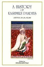 A History of Kashmiri Pandits / Kilam, Jia Lal (Justice)