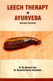 Leech Therapy in Ayurveda (Buergers Diseases) / Rao, M. Bhaskar & Kushwaha, Hemant Kumar (Drs.)
