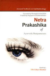 Netra Prakashika of Ayurveda Shatpannasara: Ancient Textbook on Ophthalmology / Shankar, Udaya (Dr.)