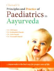 Chavali's Principles and Practice of Paediatrics in Aayurveda / Sastry, C.H.S.; Chavali, Krishnadutt; Gayatri, Anita & Chavali, Viswanath (Drs.)