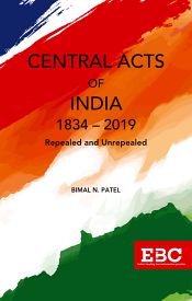 Central Acts of India (1834-2019): Repealed and Unrepealed / Patel, Bimal N. 