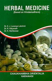 Herbal Medicine (Based on Vrindamadhava) / Lakshmi, K.J. Lavanya; Vidyanath, R. & Nishteswar, K. 