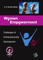 Women Empowerment: Challenges of Entrepreneurship Development / Selvam, S.K. Panneer 