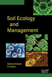 Soil Ecology and Management / Richards, C & Gaurav, S.S. 