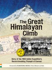 The Great Himalayan Climb: Story of the 1965 Indian Expedition's Record-breaking Triumph of Everest / Kohli, M.S. (Capt.)