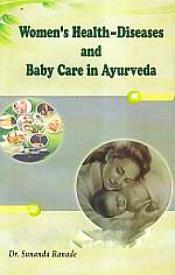 Women's Health-Diseases and Baby Care in Ayurveda / Ranade, Sunanda (Dr.)