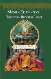 Modern Relevance of Theravada Buddhist Ethics / Tater, Sohan Raj & Agarwal, Suresh Kumar 