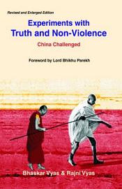 Experiments with Truth and Non-Violence: China Challenged / Vyas, Bhaskar & Vyas, Rajni 