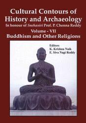 Buddhism and Other Religions (Cultural Contours of History and Archaeology, Vol. 7) / Naik, K. Krishna & Reddy, E. Siva Nagi (Eds.)