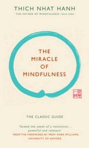 Miracle of Mindfulness / Hanh, Thich Nhat 