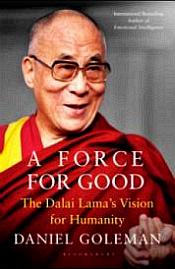 A Force for Good: The Dalai Lama's Vision for Our World / Goleman, Daniel 