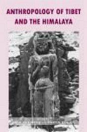 Anthropology of Tibet and the Himalaya / Ramble, Charles & Brauen, Martin (Eds.)