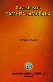 Rasashastra Samhita Samgraha / Khurana, Reema (Dr.)