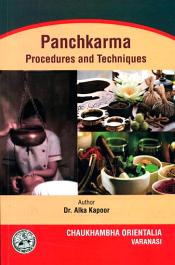 Panchkarma: Procedures and Techniques / Kapoor, Alka (Babbar) (Dr.)