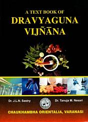 A Text Book of Dravyaguna Vijnana, 2 Volumes / Sastry, J.L.N. & Nesari, Tanuja M. (Drs.)