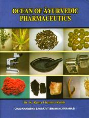 Ocean of Ayurvedic Pharmaceutics (Illustrated) / Reddy, K. Rama Chandra (Dr.)