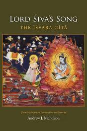 Lord Siva's Song: The Isvara Gita / Nicholson, Andrew J. (Tr.)