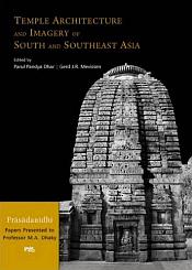 Temple Architecture and Imagery of South and Southeast Asia / Dhar, Parul Pandya & Mevissen, Gerd J.R. (Eds.)