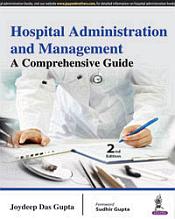 Hospital Administration and Management: A Comprehensive Guide / Gupta, Joydeep Das 