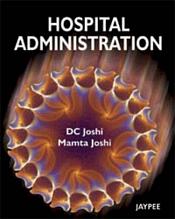Hospital Administration / Joshi, D.C. & Joshi, Mamta 